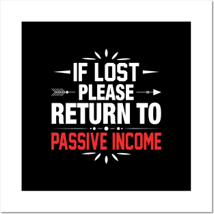 If lost - return to passive income! Posters and Art